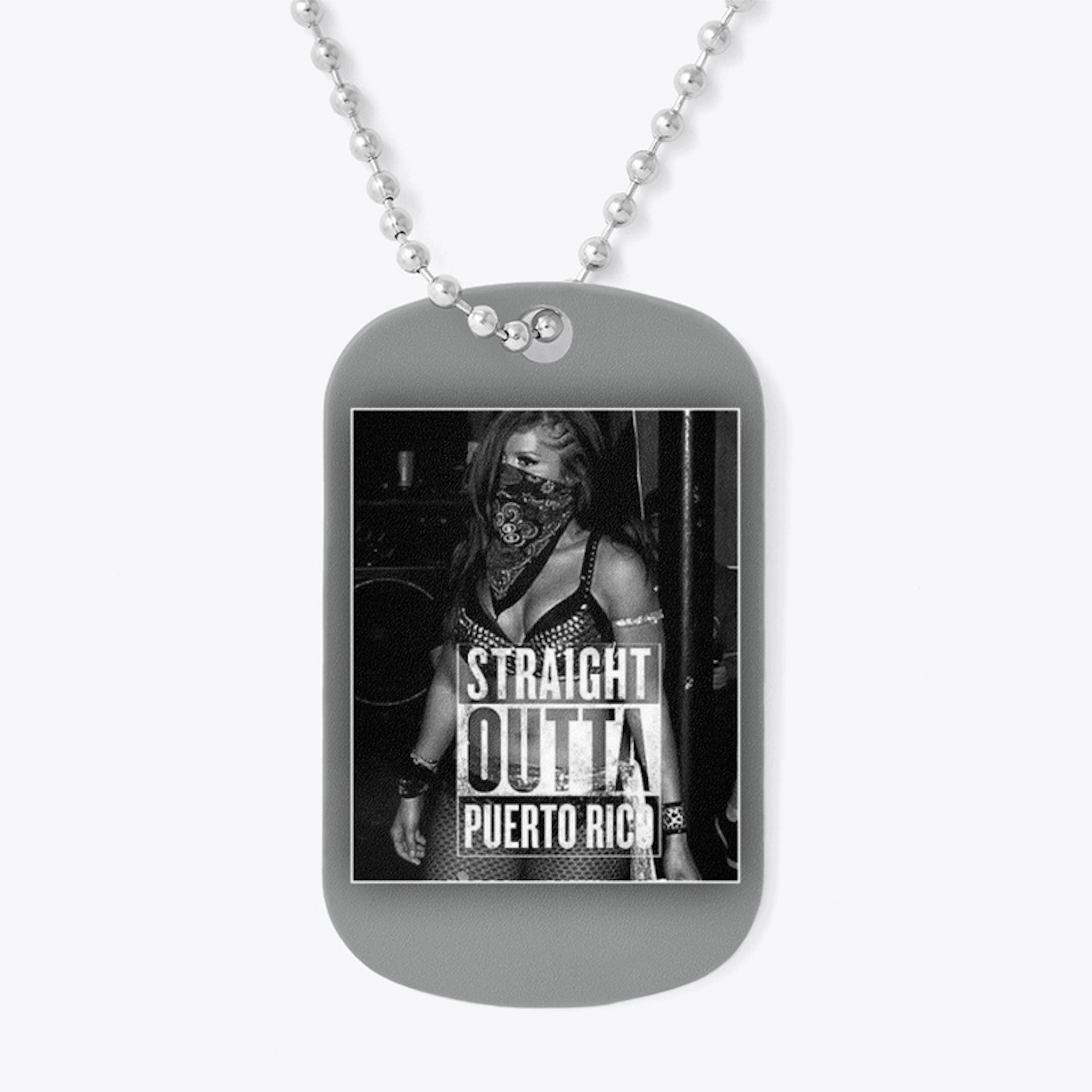 Straight Outta PR Ivelisse Dog Tag